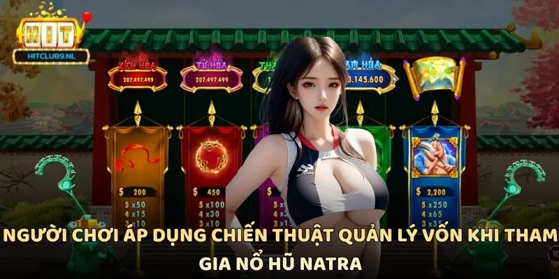 Nổ Hũ Natra Hitclub - Chinh Phục Kho Báu Thần Thoại Hấp Dẫn 3 Người chơi áp dụng chiến thuật quản lý vốn khi tham gia Nổ hũ Natra