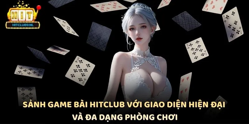 Game Bài Hitclub Đỉnh Cao Với Hàng Loạt Trò Chơi Hấp Dẫn 1 Sảnh game bài Hitclub với giao diện hiện đại và đa dạng phòng chơi